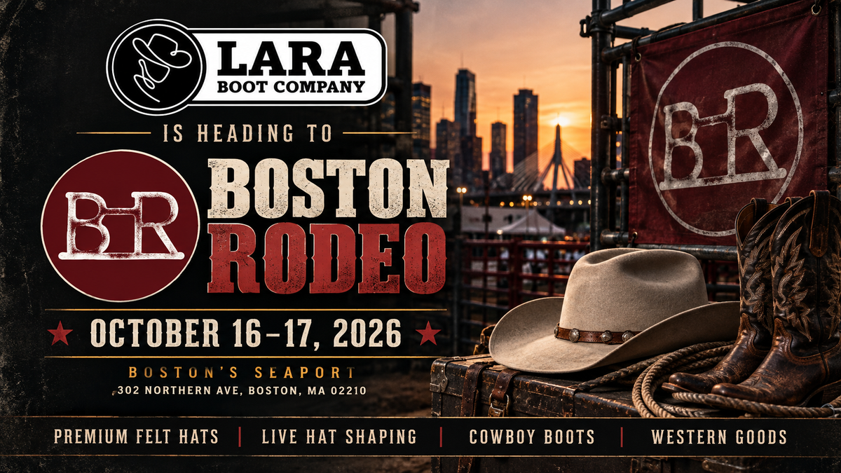 Lara Boot Company is Heading to Boston Rodeo 2026 | October 16–17