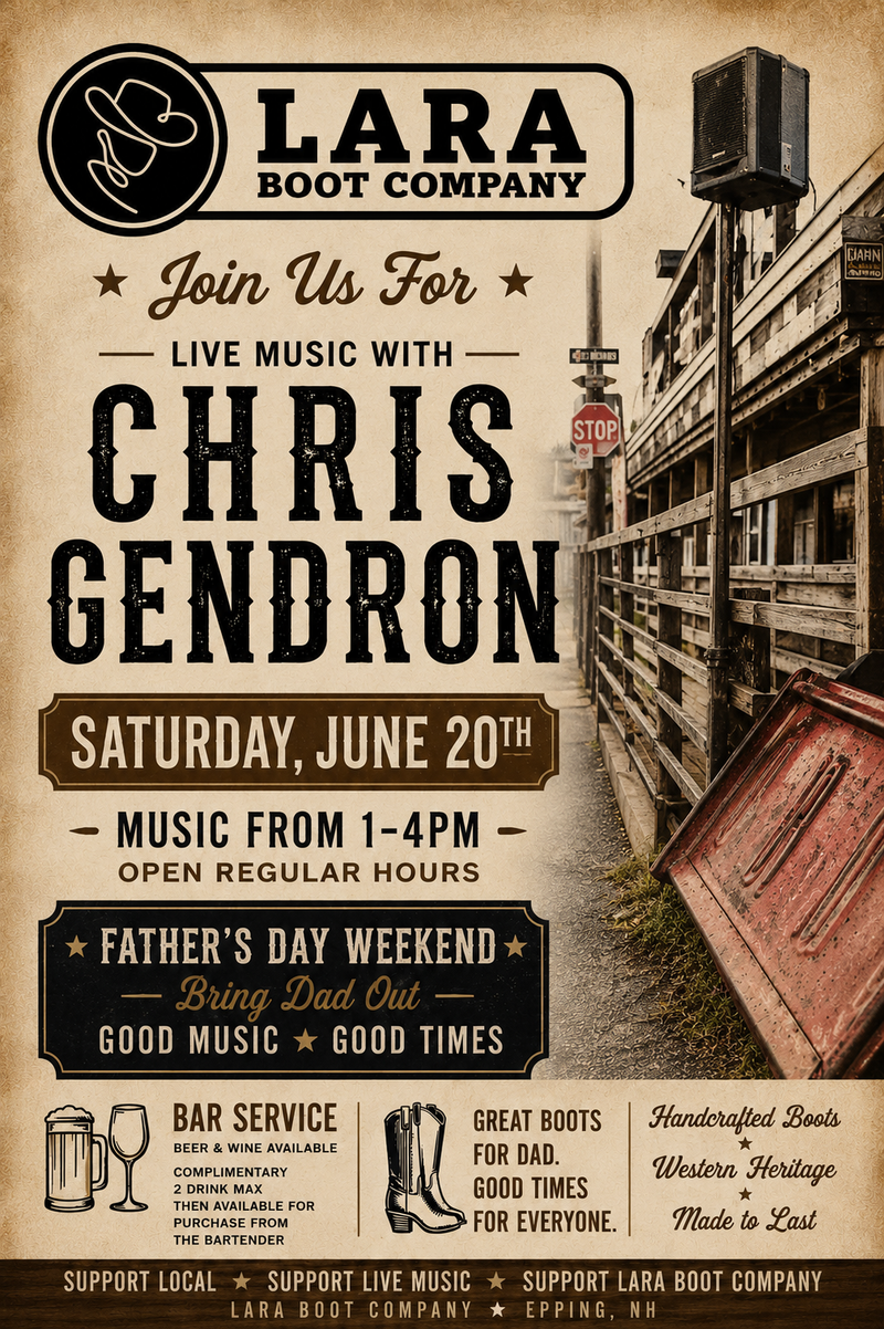 Father’s Day Weekend at Lara Boot Company Featuring Chris Gendron